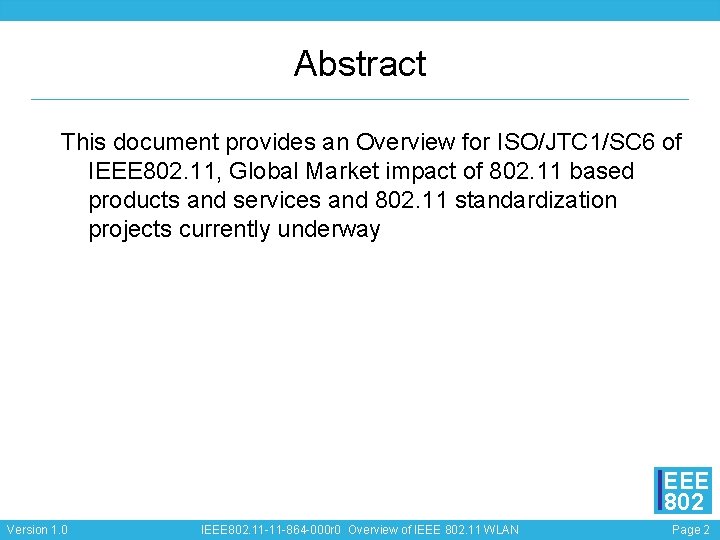 Abstract This document provides an Overview for ISO/JTC 1/SC 6 of IEEE 802. 11,