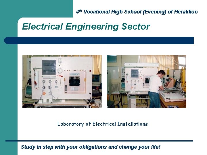 4 th Vocational High School (Evening) of Heraklion Electrical Engineering Sector Laboratory of Electrical