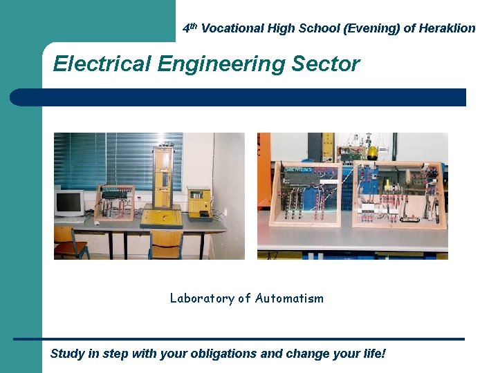 4 th Vocational High School (Evening) of Heraklion Electrical Engineering Sector Laboratory of Automatism