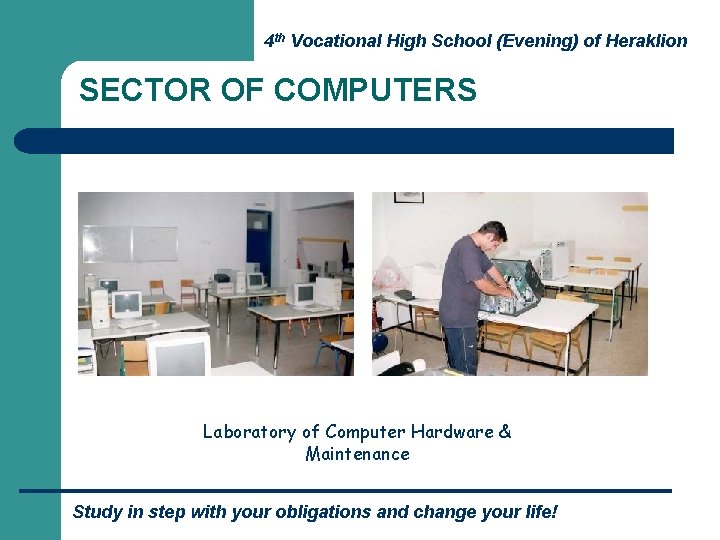 4 th Vocational High School (Evening) of Heraklion SECTOR OF COMPUTERS Laboratory of Computer