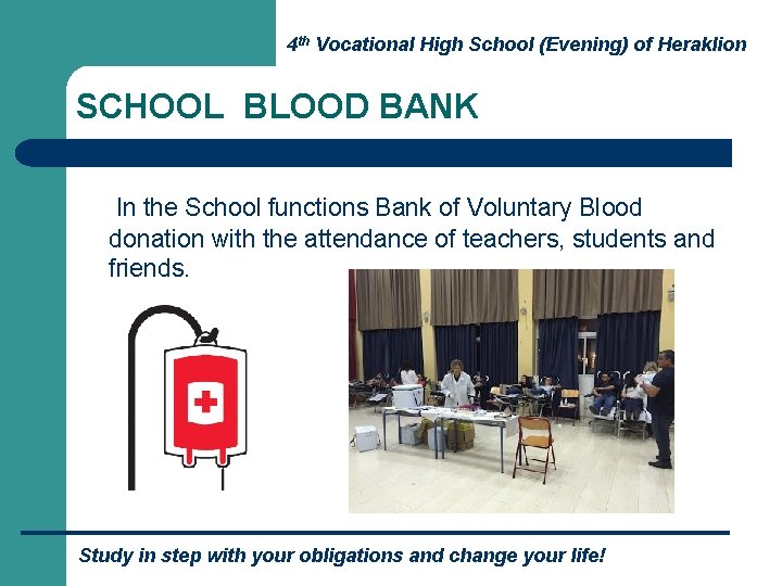 4 th Vocational High School (Evening) of Heraklion SCHOOL BLOOD BANK In the School