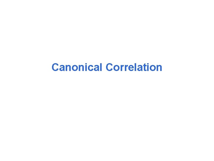 Canonical Correlation 