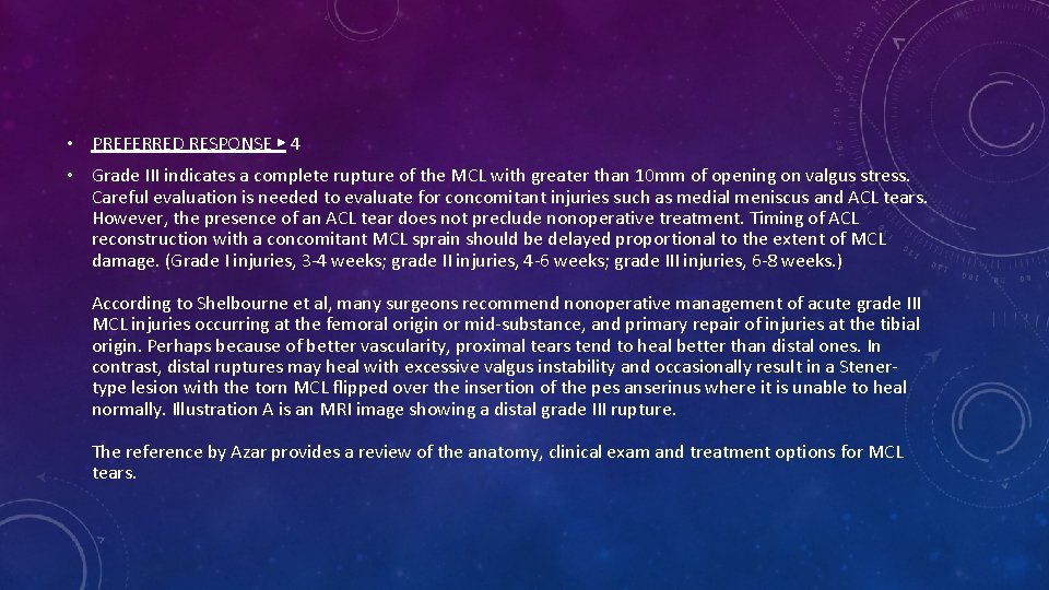  • PREFERRED RESPONSE ▶ 4 • Grade III indicates a complete rupture of
