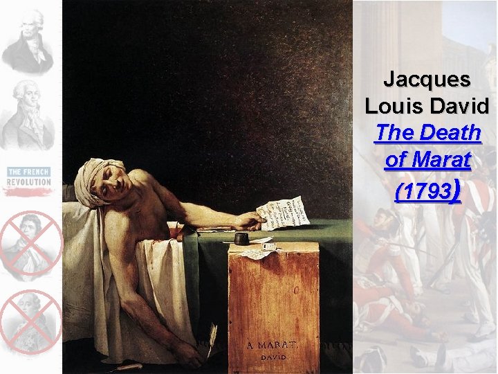 Jacques Louis David The Death of Marat (1793) 