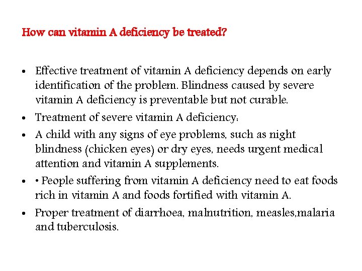How can vitamin A deficiency be treated? • Effective treatment of vitamin A deficiency How can vitamin A deficiency be treated? • Effective treatment of vitamin A deficiency