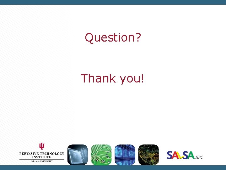 Question? Thank you! 