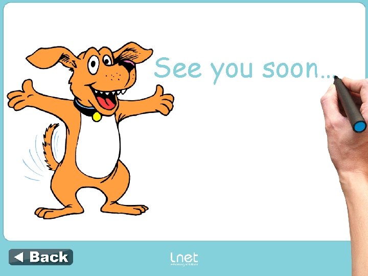 See you soon… See you soon…
