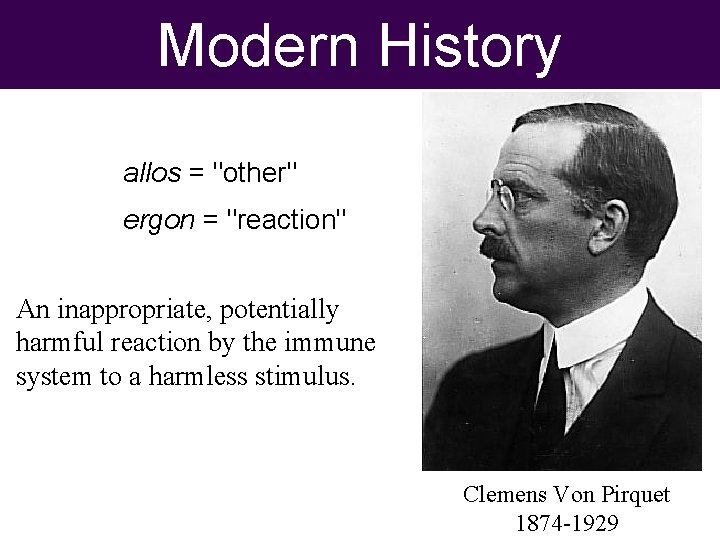 Modern History allos = "other" ergon = "reaction" An inappropriate, potentially harmful reaction by