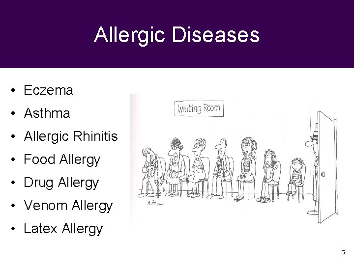 Allergic Diseases • Eczema • Asthma • Allergic Rhinitis • Food Allergy • Drug