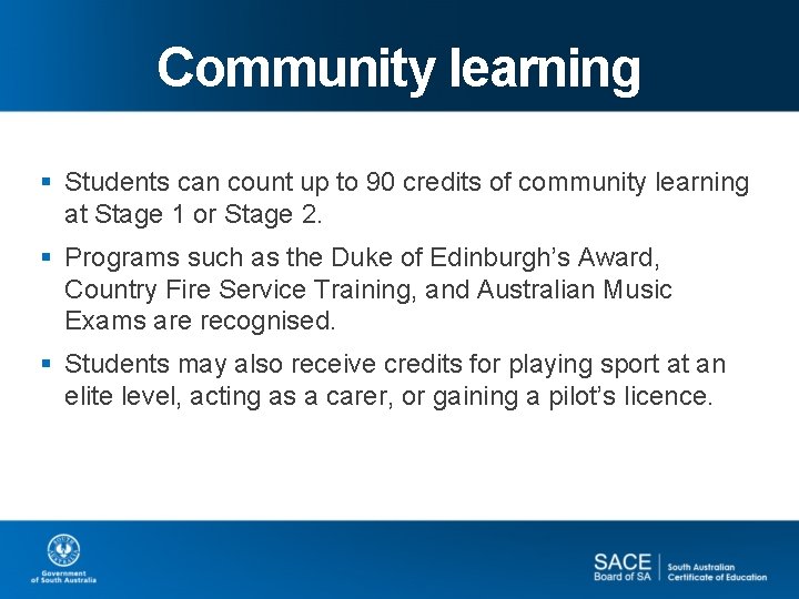 Community learning § Students can count up to 90 credits of community learning at