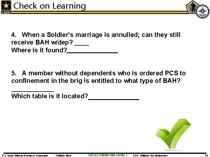 Check on Learning 4. When a Soldier’s marriage is annulled; can they still receive