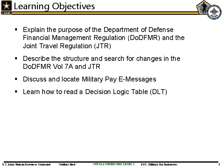 Learning Objectives § Explain the purpose of the Department of Defense Financial Management Regulation