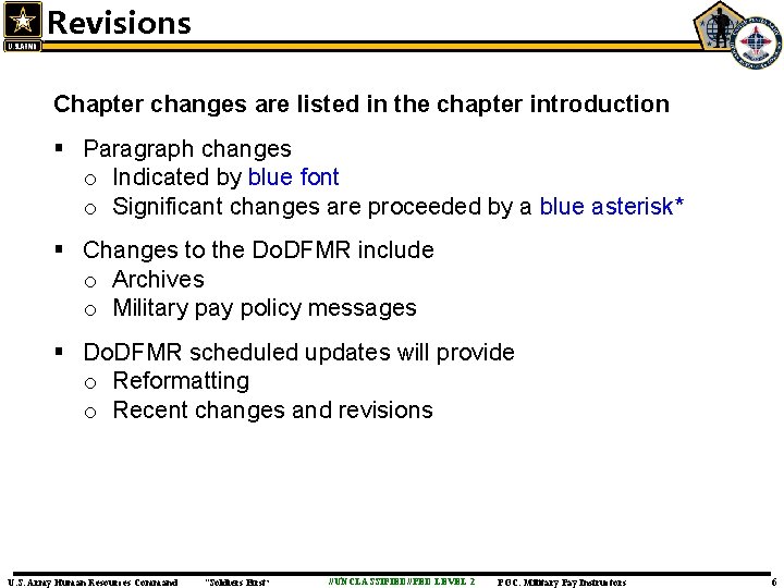 Revisions Chapter changes are listed in the chapter introduction § Paragraph changes o Indicated