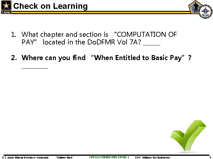 Check on Learning 1. What chapter and section is “COMPUTATION OF PAY” located in