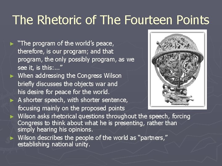 The Rhetoric of The Fourteen Points ► ► ► “The program of the world’s