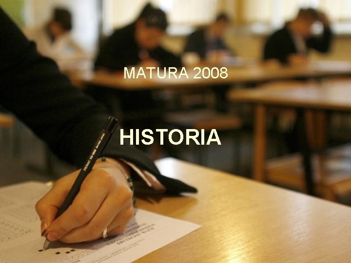 MATURA 2008 HISTORIA 