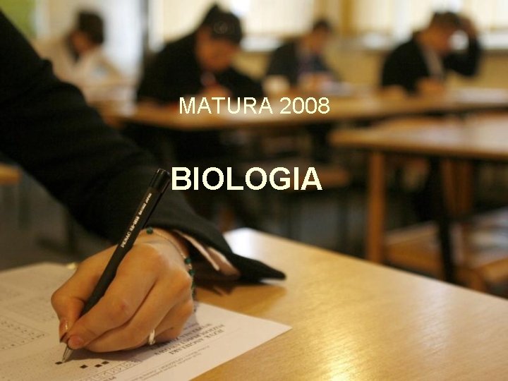 MATURA 2008 BIOLOGIA 