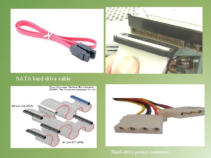 SATA hard drive cable Hard drive power conectors SATA hard drive cable Hard drive power conectors