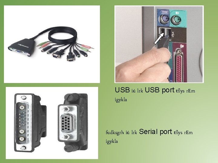 USB iú lrk USB port tflys r. Em igykla fudksgrh iú lrk Serial port USB iú lrk USB port tflys r. Em igykla fudksgrh iú lrk Serial port