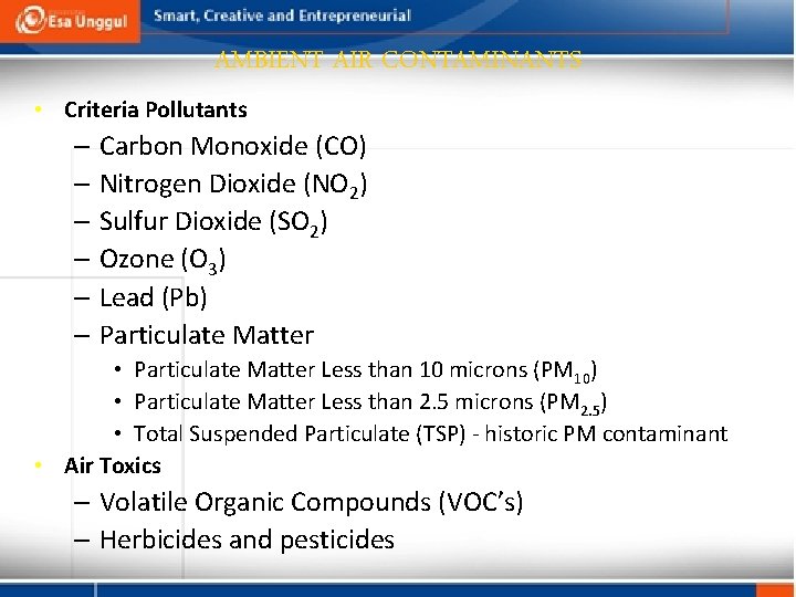 AMBIENT AIR CONTAMINANTS • Criteria Pollutants – Carbon Monoxide (CO) – Nitrogen Dioxide (NO
