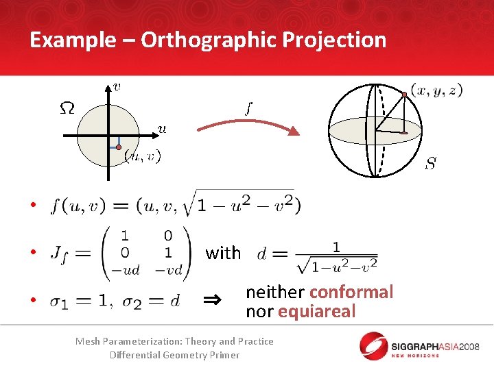 Example – Orthographic Projection • • with • ⇒ neither conformal nor equiareal Mesh