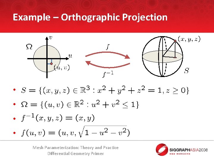 Example – Orthographic Projection • • Mesh Parameterization: Theory and Practice Differential Geometry Primer