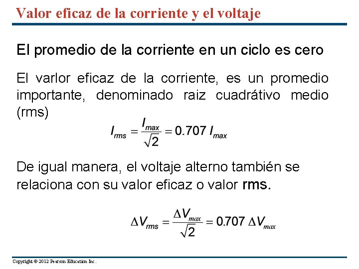 Valor eficaz de la corriente y el voltaje El promedio de la corriente en