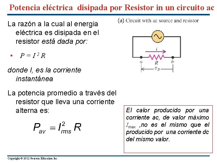 Potencia eléctrica disipada por Resistor in un circuito ac La razón a la cual