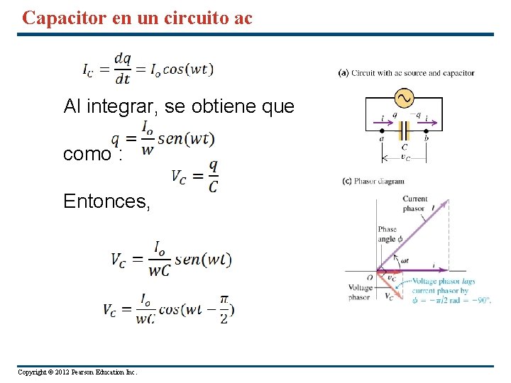 Capacitor en un circuito ac Al integrar, se obtiene que como : Entonces, Copyright