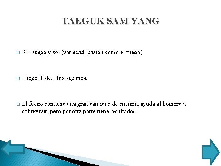 TAEGUK SAM YANG � Ri: Fuego y sol (variedad, pasión como el fuego) �