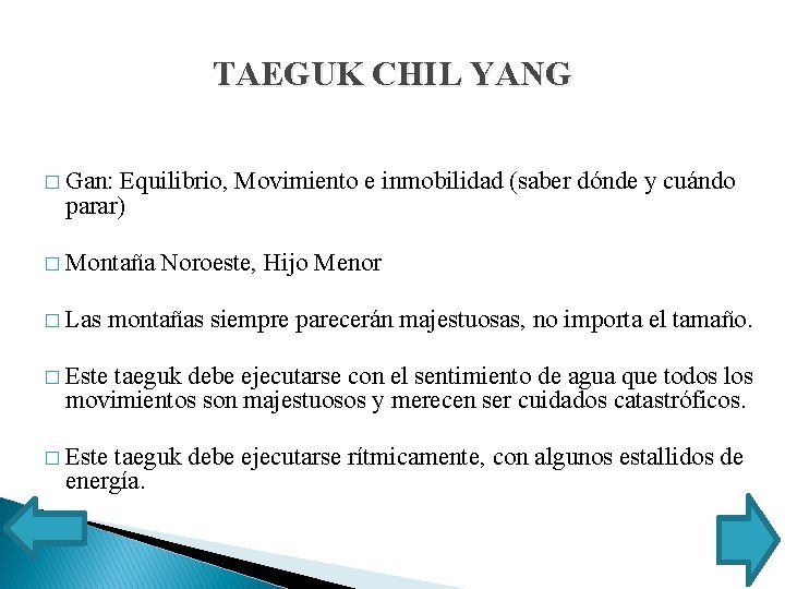 TAEGUK CHIL YANG � Gan: Equilibrio, Movimiento e inmobilidad (saber dónde y cuándo parar)