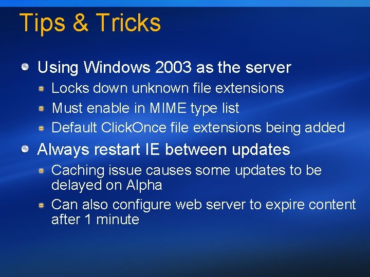 Tips & Tricks Using Windows 2003 as the server Locks down unknown file extensions