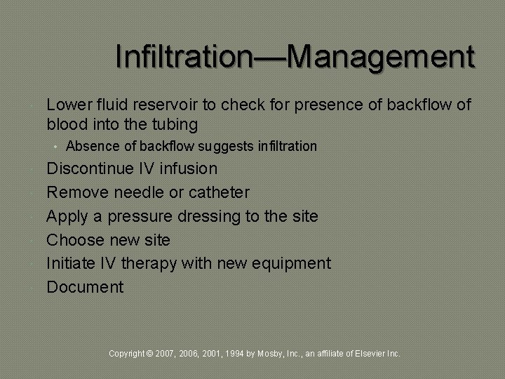 Infiltration—Management Lower fluid reservoir to check for presence of backflow of blood into the