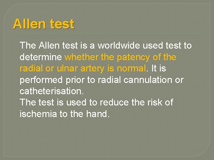 Allen test The Allen test is a worldwide used test to determine whether the