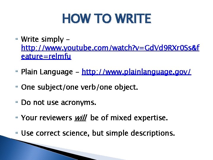 HOW TO WRITE Write simply http: //www. youtube. com/watch? v=Gd. Vd 9 RXr 0