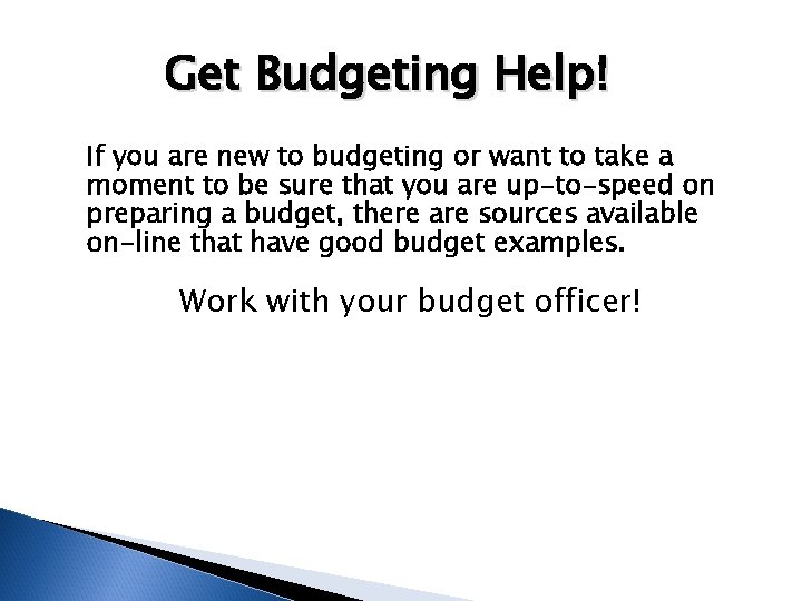 Get Budgeting Help! If you are new to budgeting or want to take a
