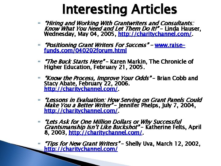 Interesting Articles “Hiring and Working With Grantwriters and Consultants: Know What You Need and