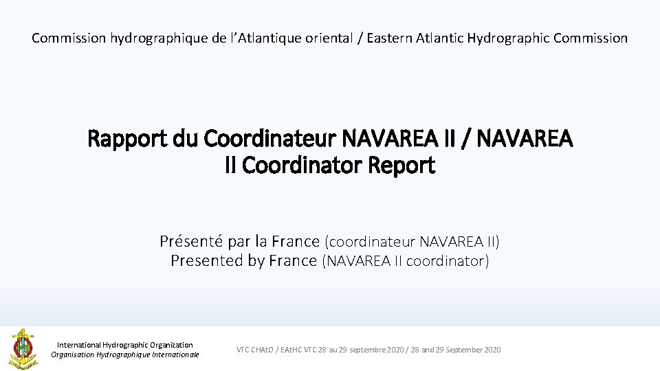 Commission hydrographique de l’Atlantique oriental / Eastern Atlantic Hydrographic Commission Rapport du Coordinateur NAVAREA