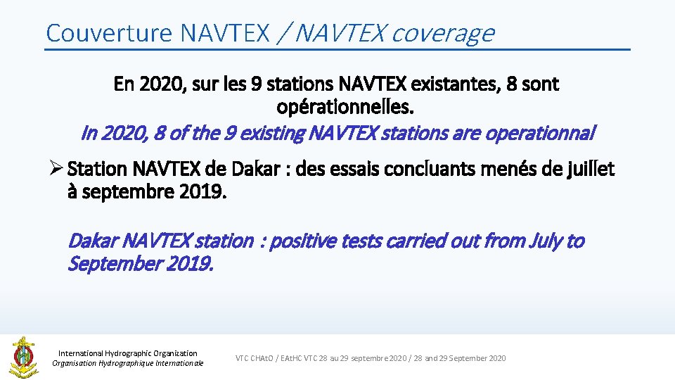 Couverture NAVTEX / NAVTEX coverage En 2020, sur les 9 stations NAVTEX existantes, 8