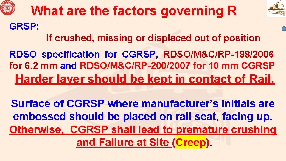 What are the factors governing R GRSP: If crushed, missing or displaced out of What are the factors governing R GRSP: If crushed, missing or displaced out of