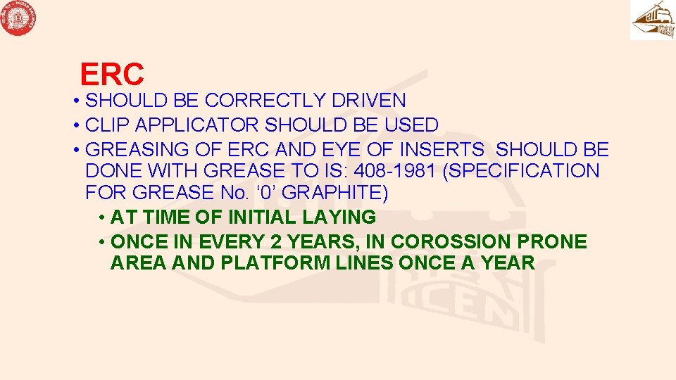 ERC • SHOULD BE CORRECTLY DRIVEN • CLIP APPLICATOR SHOULD BE USED • GREASING ERC • SHOULD BE CORRECTLY DRIVEN • CLIP APPLICATOR SHOULD BE USED • GREASING