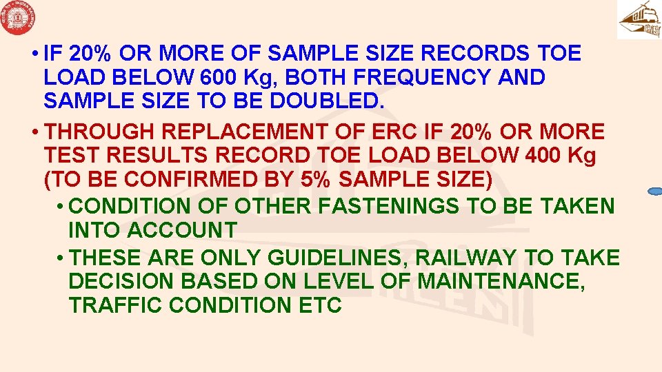 • IF 20% OR MORE OF SAMPLE SIZE RECORDS TOE LOAD BELOW 600 • IF 20% OR MORE OF SAMPLE SIZE RECORDS TOE LOAD BELOW 600