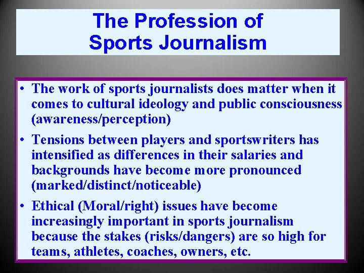 The Profession of Sports Journalism • The work of sports journalists does matter when
