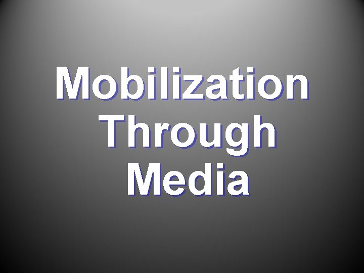Mobilization Through Media 