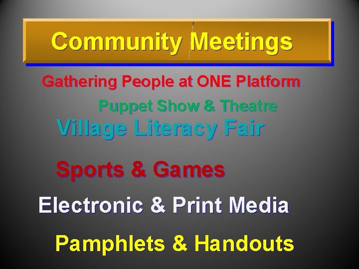 Community Meetings Gathering People at ONE Platform Puppet Show & Theatre Village Literacy Fair
