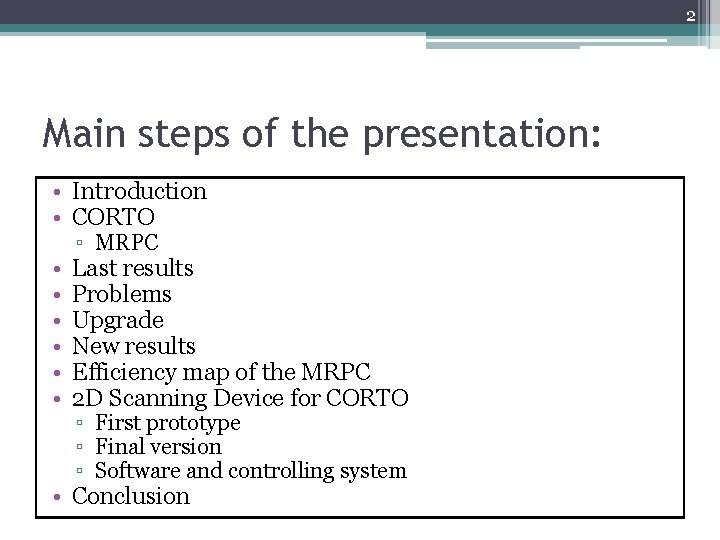 2 Main steps of the presentation: • Introduction • CORTO • • • ▫