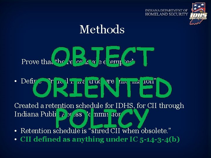 Methods OBJECT ORIENTED POLICY Prove that the records are exempted • Define “Critical Infrastructure