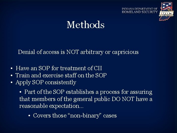 Methods Denial of access is NOT arbitrary or capricious • Have an SOP for