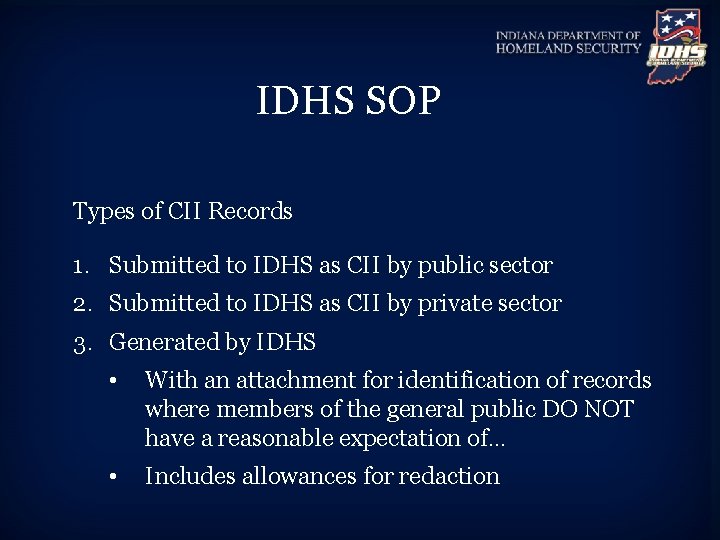 IDHS SOP Types of CII Records 1. Submitted to IDHS as CII by public