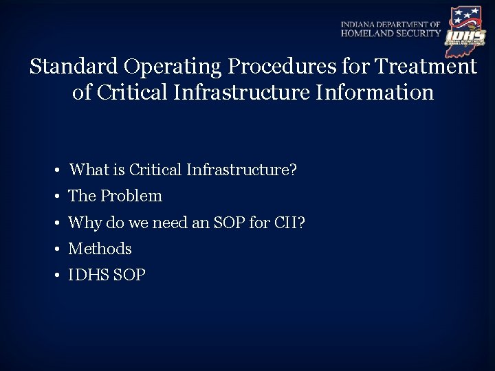 Standard Operating Procedures for Treatment of Critical Infrastructure Information • What is Critical Infrastructure?